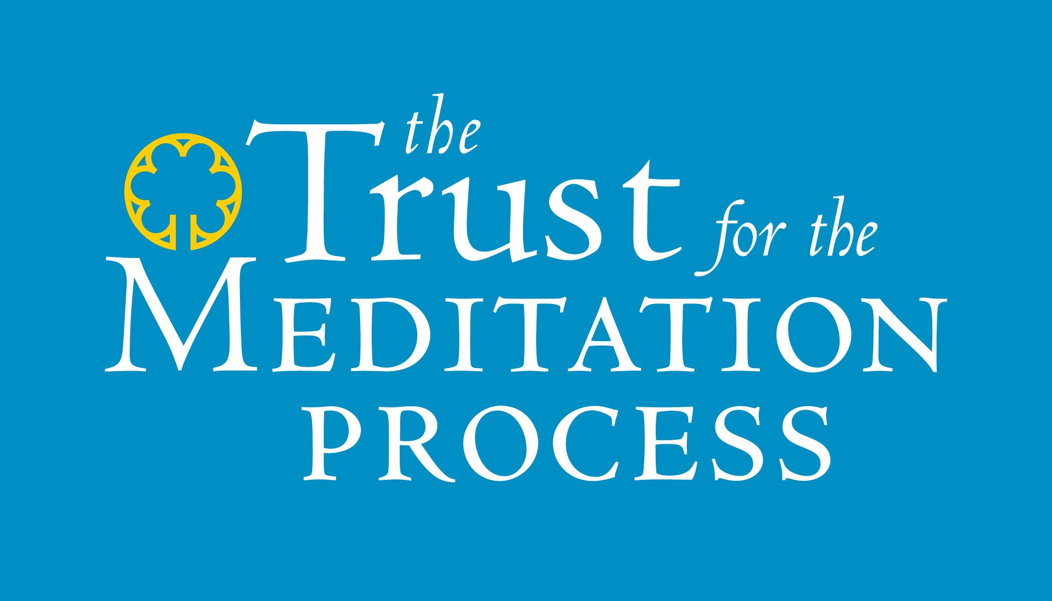 Trust for the Meditation Process